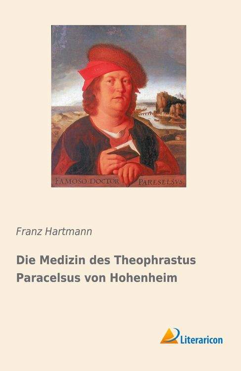 Produktbild: Die Medizin des Theophrastus Paracelsus von Hohenheim
