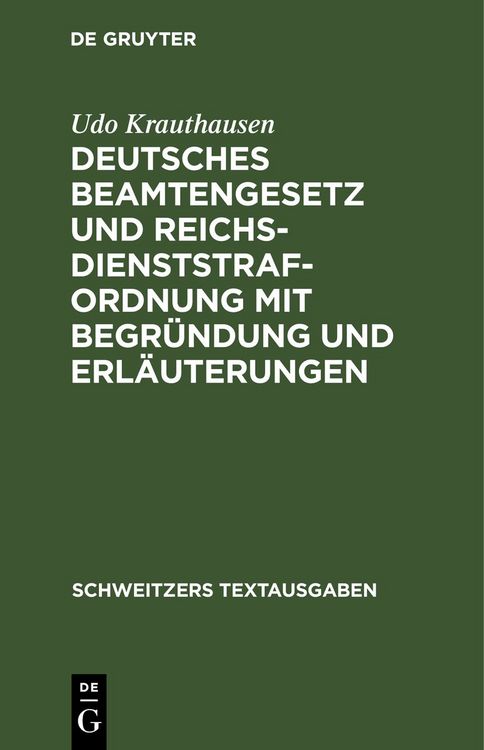 Produktbild: Deutsches Beamtengesetz und Reichsdienststrafordnung mit Begr&uuml;ndung und Erl&auml;uterungen