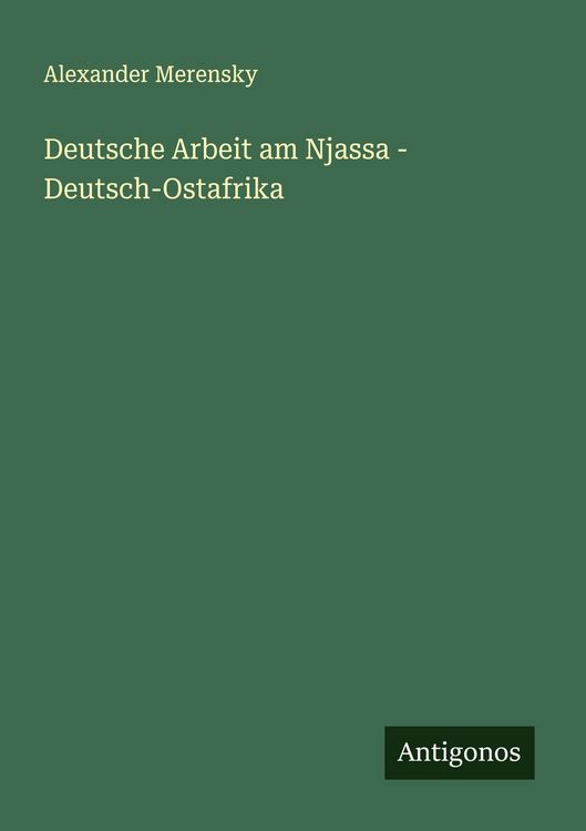 Produktbild: Deutsche Arbeit am Njassa - Deutsch-Ostafrika