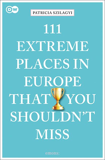 Produktbild: 111 Extreme Places in Europe That You Shouldn't Miss