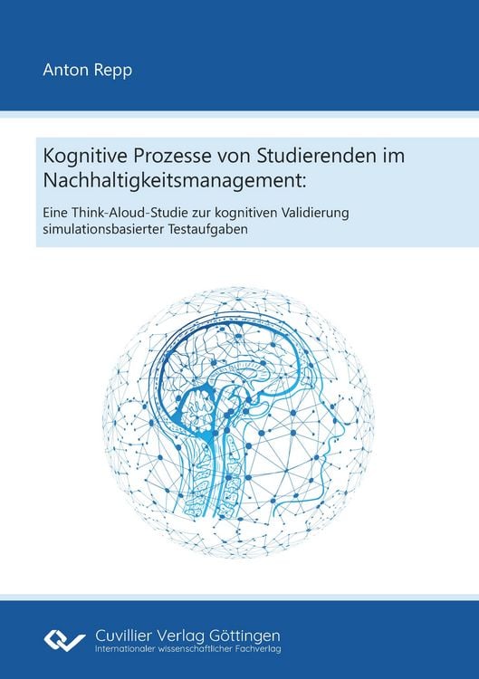 Produktbild: Kognitive Prozesse von Studierenden im Nachhaltigkeitsmanagement: Eine Think-Aloud-Studie zur kognitiven Validierung simulationsbasierter Testaufgaben