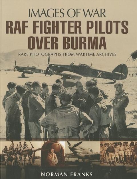 Produktbild: RAF Fighter Pilots Over Burma: Images of War