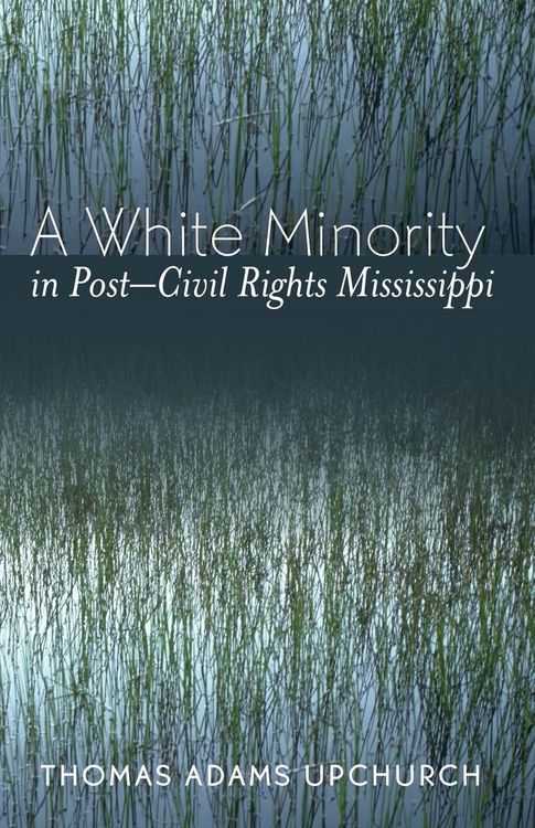 Produktbild: White Minority in Post-Civil Rights Mississippi