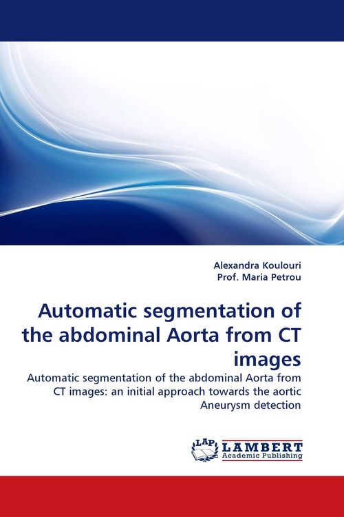 Produktbild: Automatic segmentation of the abdominal Aorta from CT images
