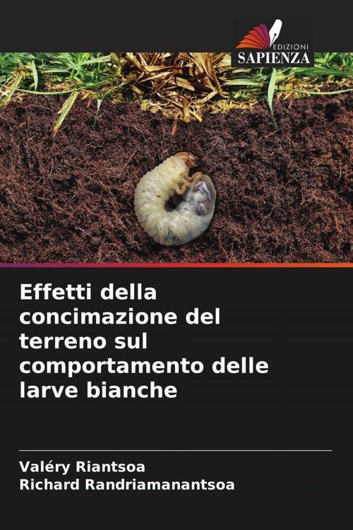 Produktbild: Effetti della concimazione del terreno sul comportamento delle larve bianche
