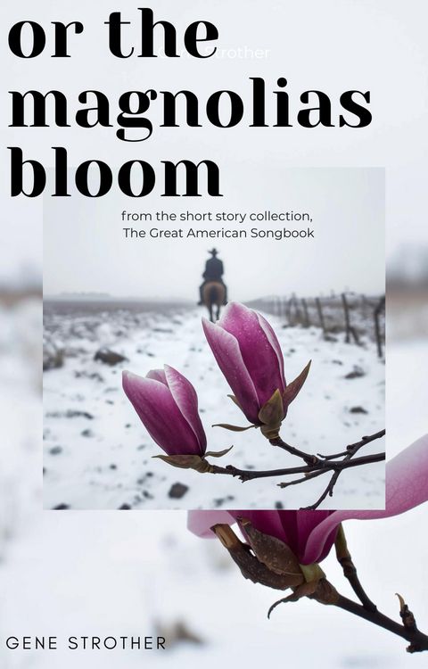 Produktbild: Or the Magnolias Bloom (Character of the Song, #6)
