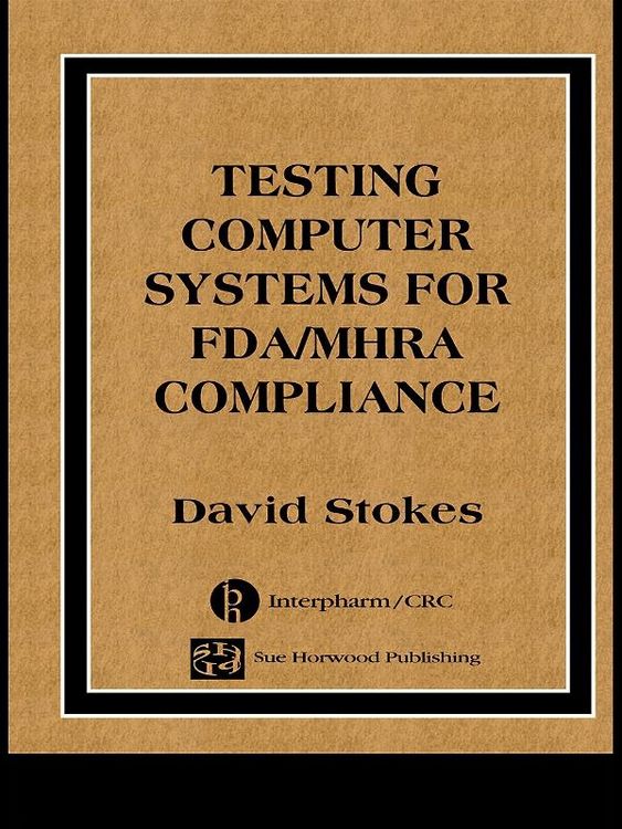 Produktbild: Testing Computers Systems for FDA/MHRA Compliance