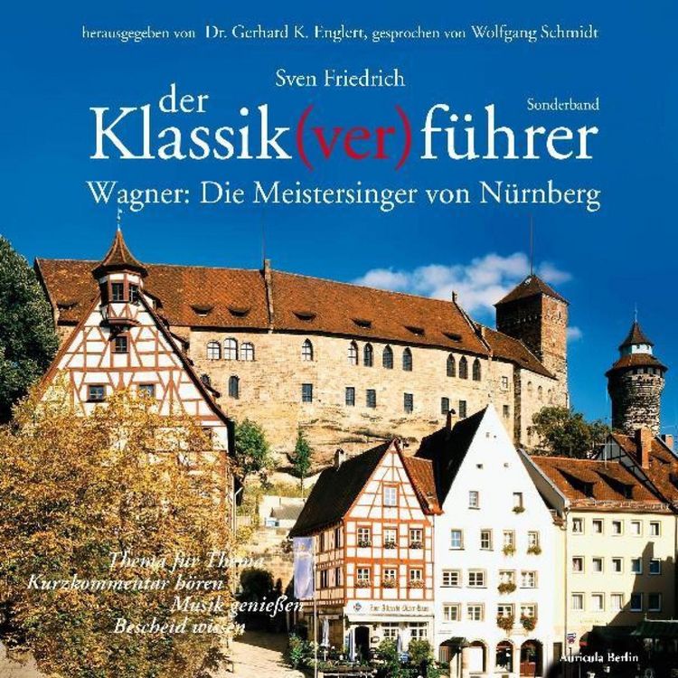 Produktbild: Der Klassik(ver)f&uuml;hrer - Sonderband Wagner: Die Meistersinger von N&uuml;rnberg.