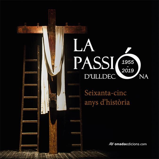 Produktbild: La Passi&oacute; dUlldecona : Seixanta-cinc anys dhist&ograve;ria
