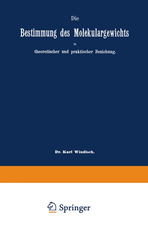 Produktbild: Die Bestimmung des Molekulargewichts in theoretischer und praktischer Beziehung
