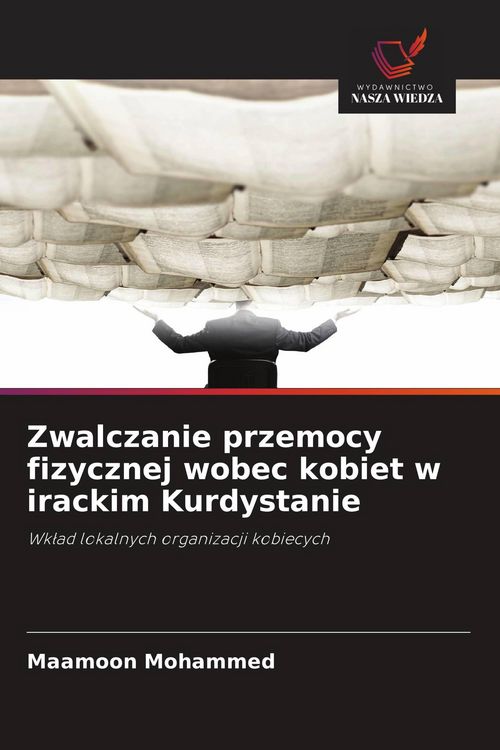Produktbild: Zwalczanie przemocy fizycznej wobec kobiet w irackim Kurdystanie