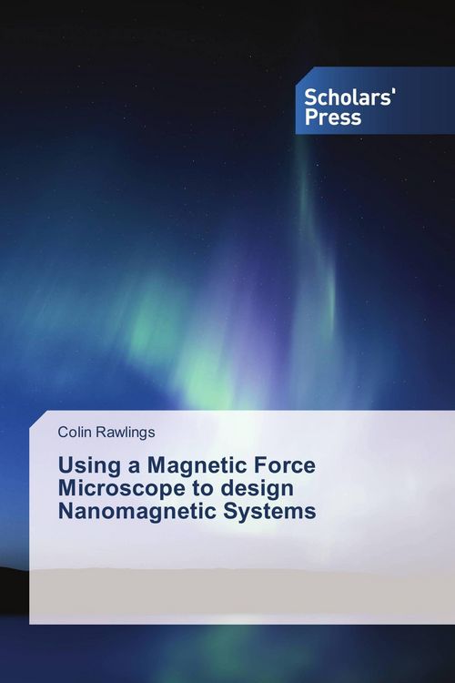 Produktbild: Using a Magnetic Force Microscope to design Nanomagnetic Systems