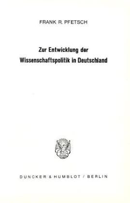Produktbild: Zur Entwicklung der Wissenschaftspolitik in Deutschland 1750 - 1914.