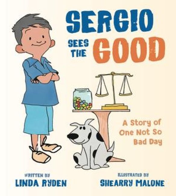 Produktbild: Sergio Sees the Good: The Story of a Not So Bad Day