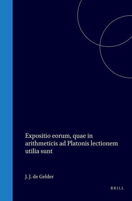Produktbild: Theōnos Smurnaiou Platōnikou, Tōn Kata Arithmētikēn Chrēsimōn Eis Tēn Tou Platōnos Anagnōsin / Theonis Smyrnaei Platonici, Expositio Eorum, Quae in Arithmeticis AD Platonis Lectionem Utilia Sunt