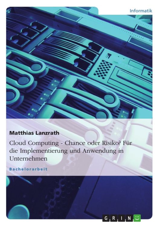 Produktbild: Cloud Computing - Chance oder Risiko? F&uuml;r die Implementierung und Anwendung in Unternehmen