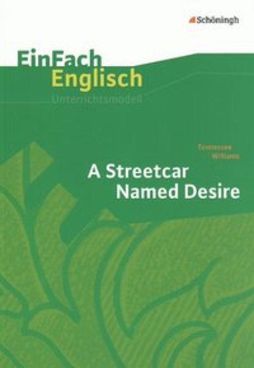 Bild vom Artikel EinFach Englisch Unterrichtsmodelle. Tennessee Williams: A Streetcar Named Desire vom Autor Michael Groschwald
