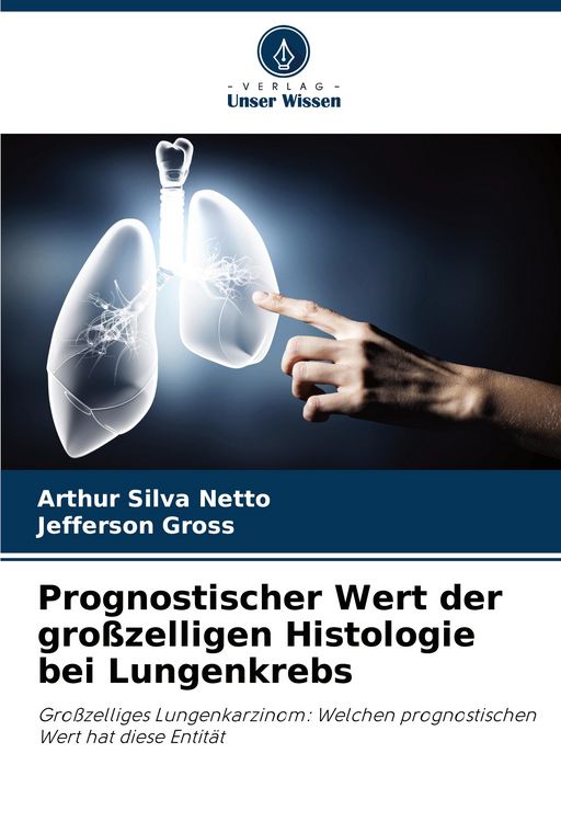 Produktbild: Prognostischer Wert der gro&szlig;zelligen Histologie bei Lungenkrebs
