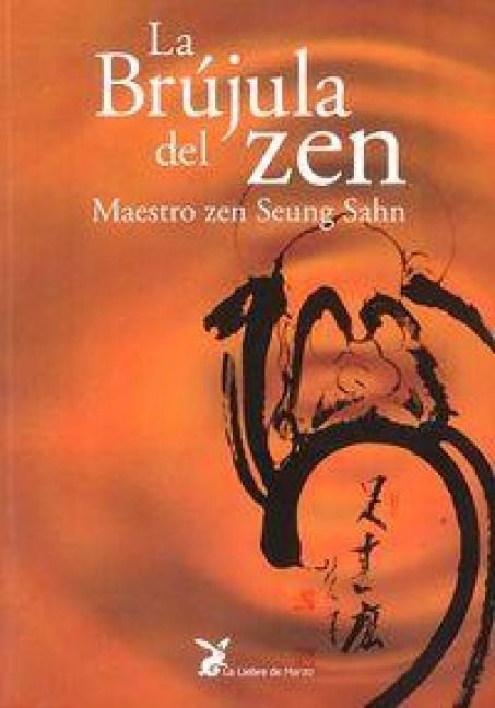 Produktbild: La br&uacute;jula del zen : las ense&ntilde;anzas zen del maestro Seung-Sahn