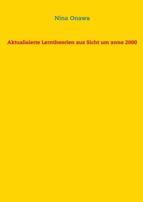 Produktbild: Aktualisierte Lerntheorien aus Sicht um anno 2000