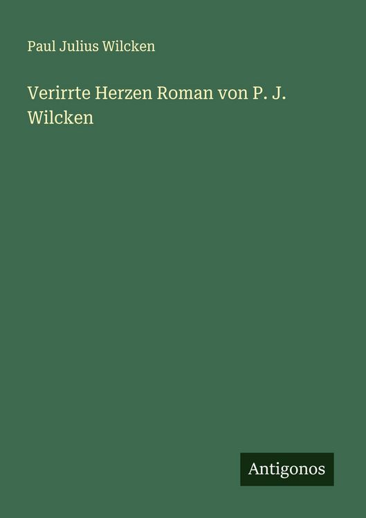 Produktbild: Verirrte Herzen Roman von P. J. Wilcken