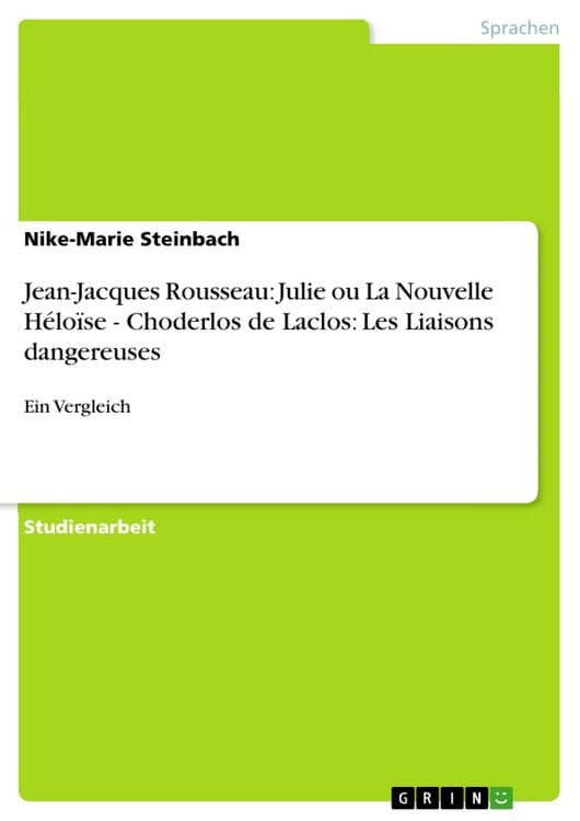 Produktbild: Jean-Jacques Rousseau: Julie ou La Nouvelle H&eacute;lo&iuml;se - Choderlos de Laclos: Les Liaisons dangereuses