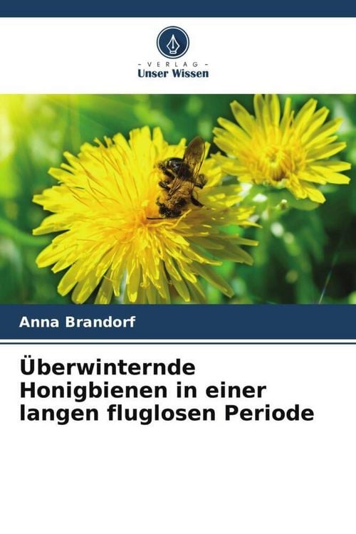 Produktbild: &Uuml;berwinternde Honigbienen in einer langen fluglosen Periode