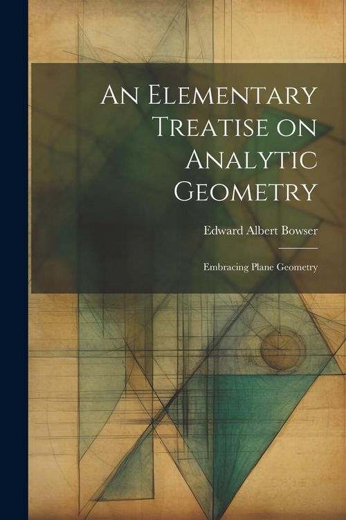Produktbild: An Elementary Treatise on Analytic Geometry: Embracing Plane Geometry