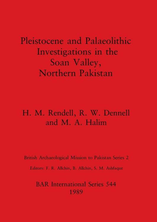 Produktbild: Pleistocene and Palaeolithic Investigations in the Soan Valley, Northern Pakistan