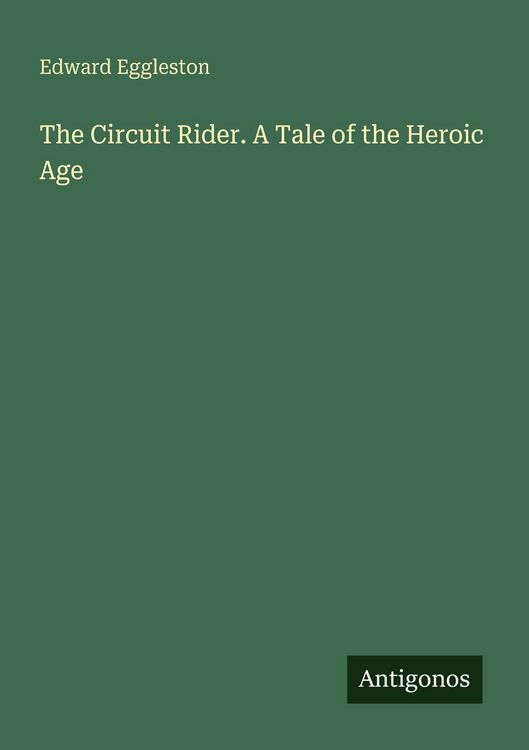 Produktbild: The Circuit Rider. A Tale of the Heroic Age