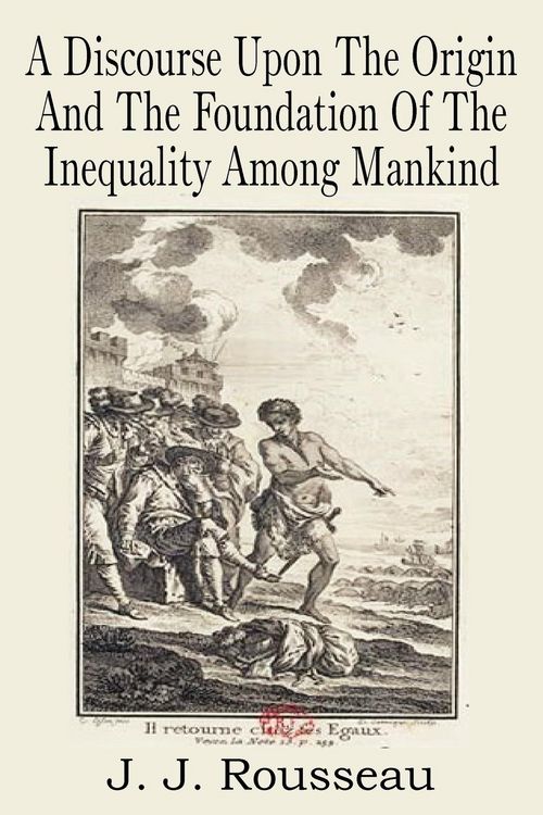 Produktbild: A Discourse Upon the Origin and the Foundation of the Inequality Among Mankind