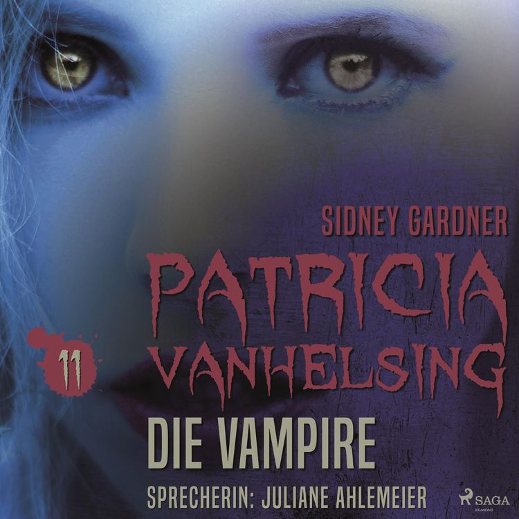 Bild vom Artikel Patricia Vanhelsing, 11: Die Vampire (Ungekürzt) vom Autor Sidney Gardner