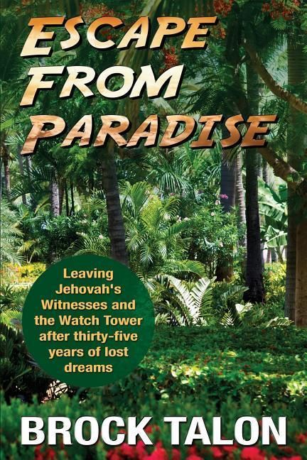 Produktbild: Escape from Paradise: Leaving Jehovah's Witnesses and the Watch Tower after thirty-five years of lost dreams