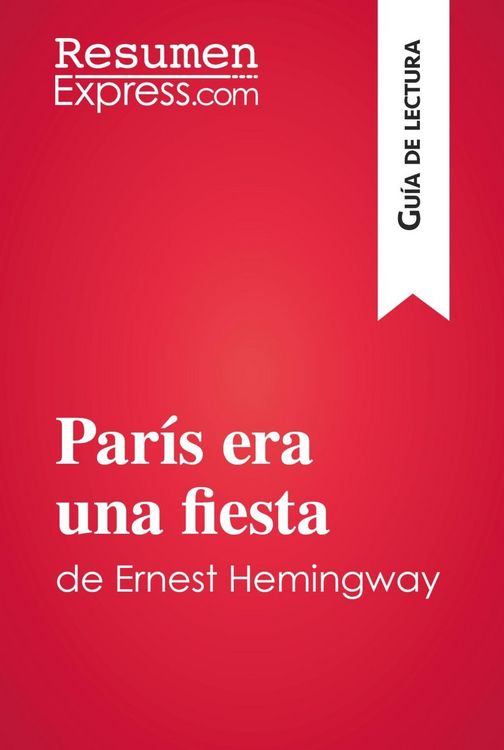 Produktbild: Par&iacute;s era una fiesta de Ernest Hemingway (Gu&iacute;a de lectura)