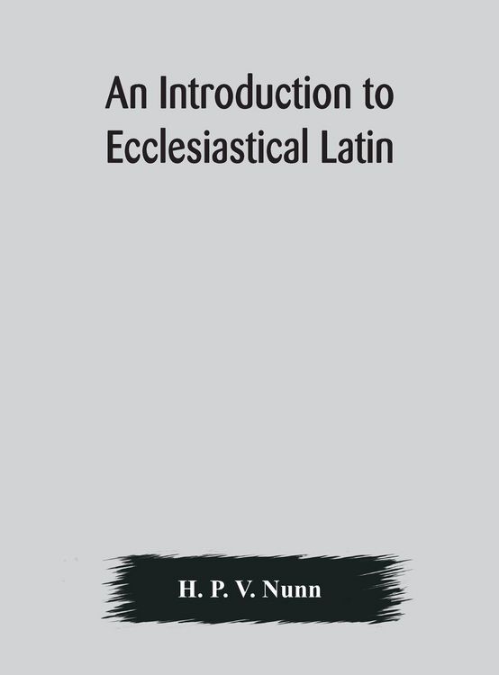Produktbild: An Introduction To Ecclesiastical Latin