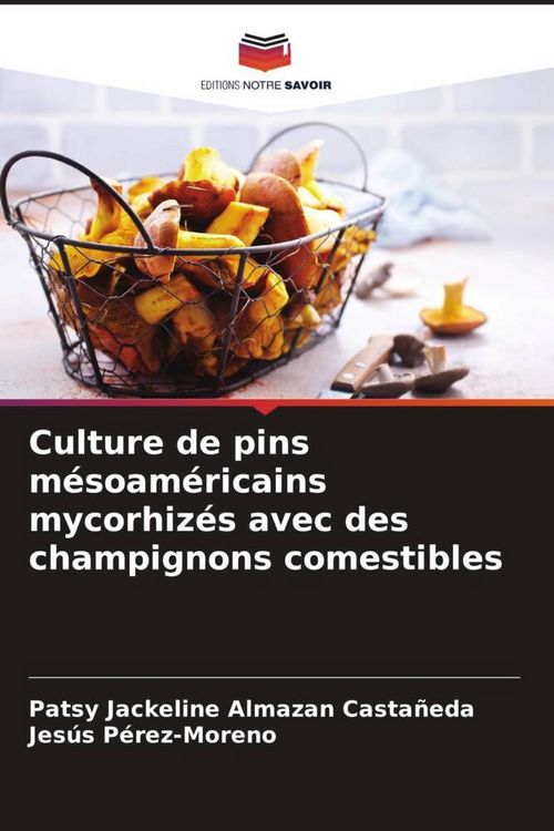 Produktbild: Culture de pins m&eacute;soam&eacute;ricains mycorhiz&eacute;s avec des champignons comestibles