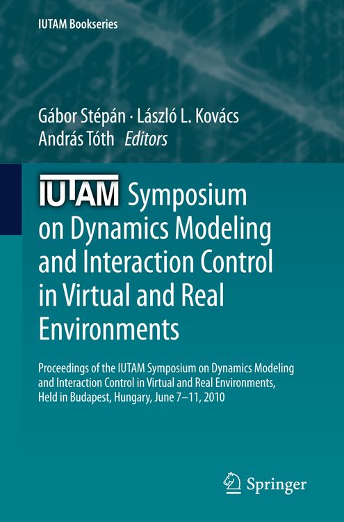 Produktbild: IUTAM Symposium on Dynamics Modeling and Interaction Control in Virtual and Real Environments