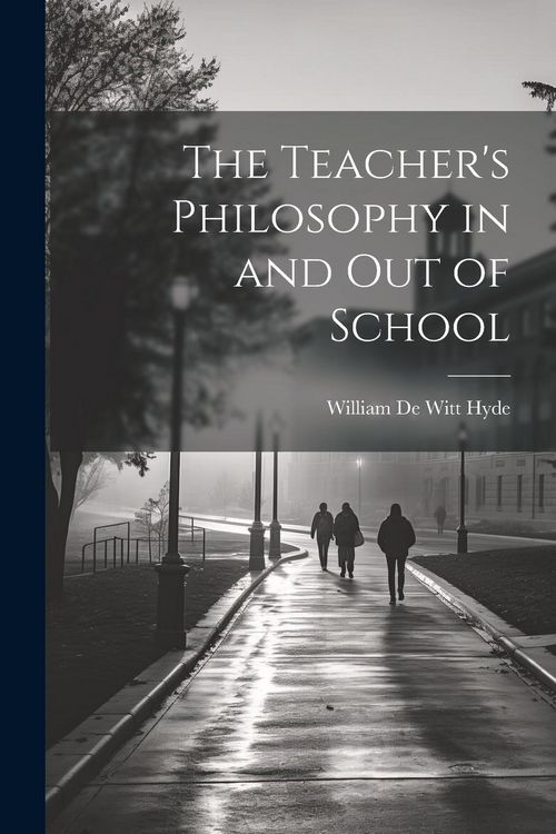 Produktbild: The Teacher's Philosophy in and Out of School