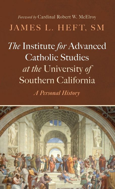 Produktbild: The Institute for Advanced Catholic Studies at the University of Southern California