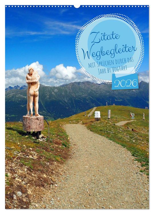 Produktbild: Zitate Wegbegleiter, mit Spr&uuml;chen durch das Jahr by VogtArt (Wandkalender 2026 DIN A2 hoch), CALVENDO Monatskalender