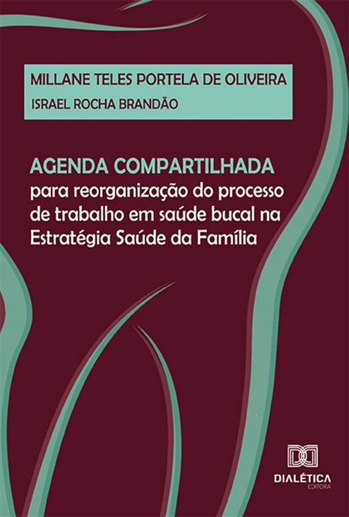 Produktbild: Agenda compartilhada para reorganiza&ccedil;&atilde;o do processo de trabalho em sa&uacute;de bucal na Estrat&eacute;gia Sa&uacute;de da Fam&iacute;lia