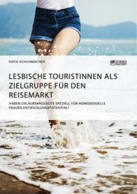 Produktbild: Lesbische Touristinnen als Zielgruppe f&uuml;r den Reisemarkt