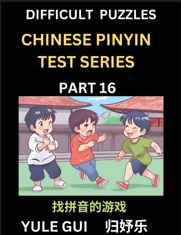 Produktbild: Difficult Level Chinese Pinyin Test Series (Part 16) - Test Your Simplified Mandarin Chinese Character Reading Skills with Simple Puzzles, HSK All Levels, Beginners to Advanced Students of Mandarin Chinese