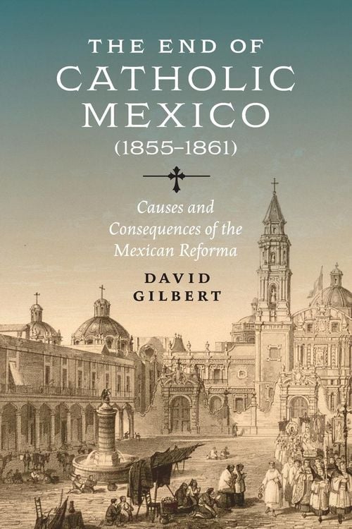 Produktbild: The End of Catholic Mexico