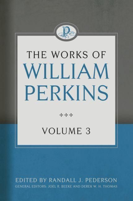 Produktbild: The Works of William Perkins, Volume 3