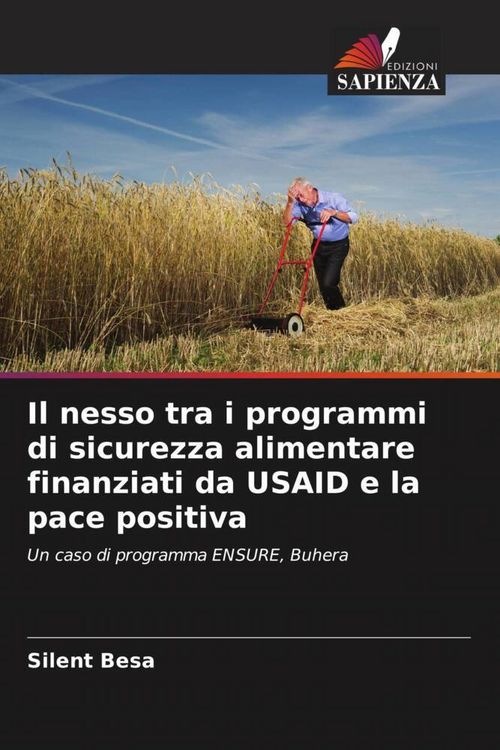 Produktbild: Il nesso tra i programmi di sicurezza alimentare finanziati da USAID e la pace positiva