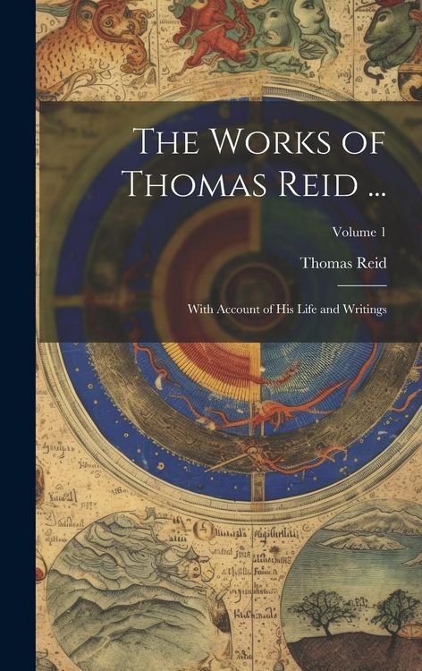 Produktbild: The Works of Thomas Reid ...: With Account of His Life and Writings; Volume 1