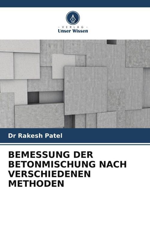 Produktbild: Bemessung der Betonmischung Nach Verschiedenen Methoden