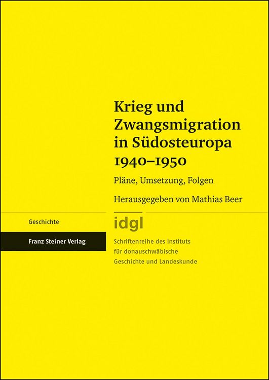 Produktbild: Krieg und Zwangsmigration in S&uuml;dosteuropa 1940-1950