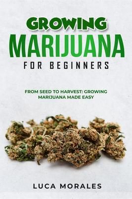 Produktbild: Growing Marijuana for Beginners: From Seed to Harvest